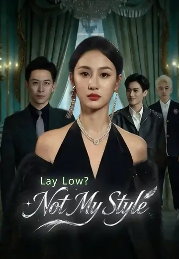 Lay Low? Not My Style