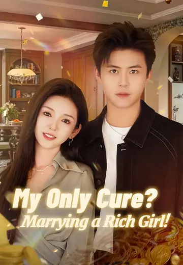 Marrying a Rich Girl is My Only Cure