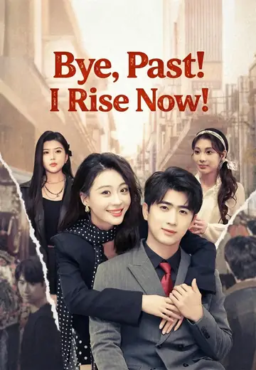 Bye, Past! I Rise Now!