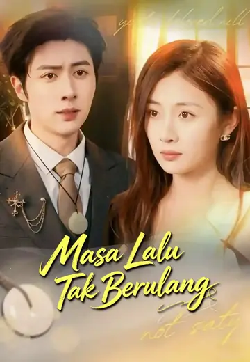 Masa Lalu Tak Berulang