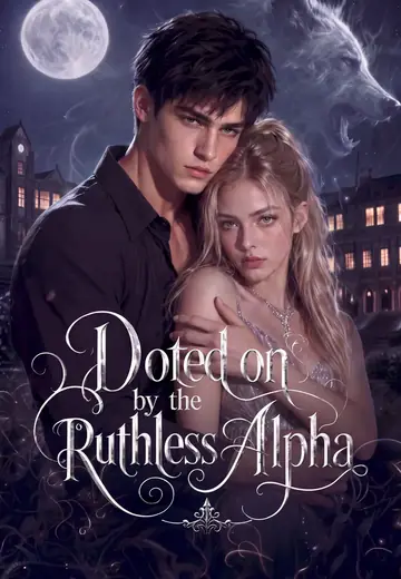 Ruthless Alpha’s Beloved Mate
