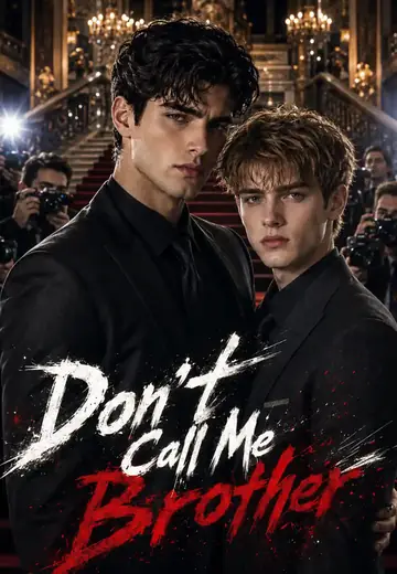 Don’t Call Me Brother