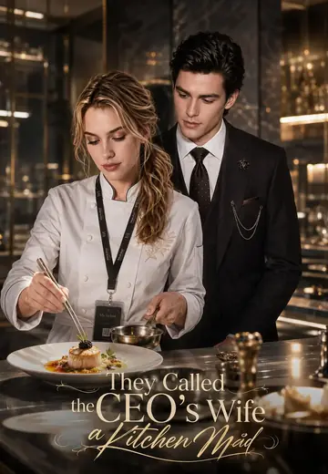 They Called the CEO's Wife a Kitchen Maid