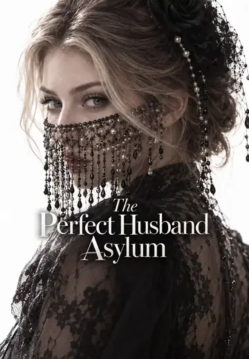 The Perfect Husband Asylum