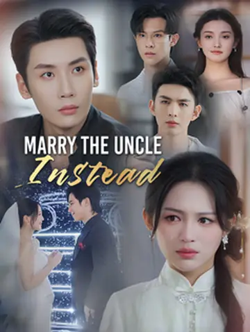 Marry the Uncle Instead