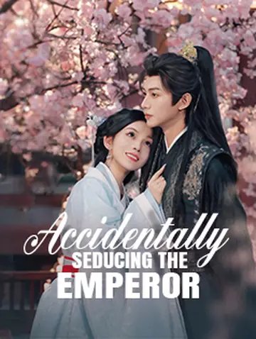 Accidentally Seducing the Emperor
