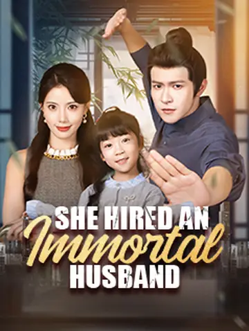 She Hired an Immortal Husband