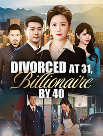 Divorced at 31, Billionaire by 40