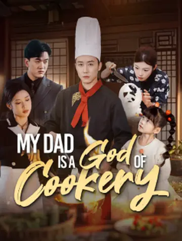 My Dad is a God of Cookery