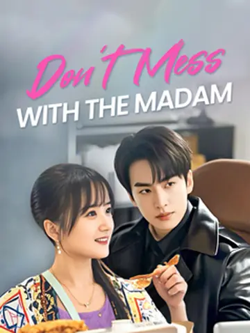 Don't Mess with the Madam