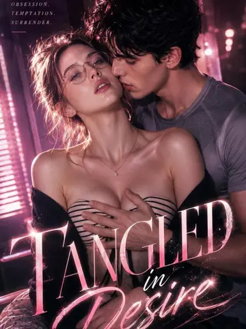 Tangled in desire