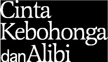 Cinta Kebohongan dan Alibi