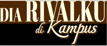 Dia Rivalku di Kampus