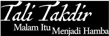 Tali Takdir: Malam Itu Menjadi Hamba