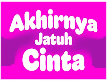 Akhirnya Jatuh Cinta
