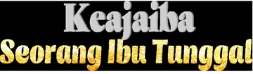 Keajaiban Seorang Ibu Tunggal