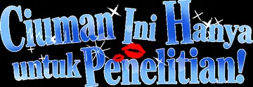 Ciuman Ini Hanya untuk Penelitian!