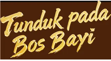 Tunduk pada Bos Bayi