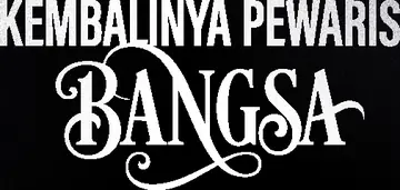 Kembalinya Pewaris Bangsa