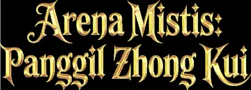 Arena Mistis: Panggil Zhong Kui