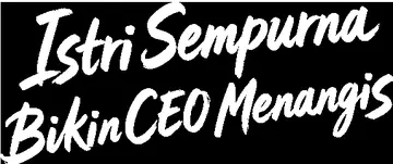 Istri Sempurna Bikin CEO Menangis