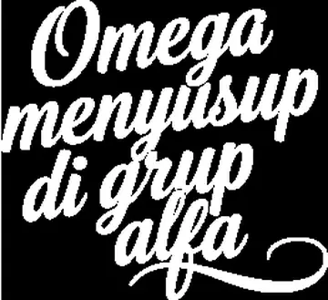 Omega menyusup di grup alfa
