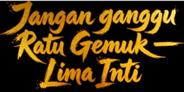 Jangan ganggu Ratu Gemuk — Lima Inti