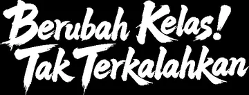 Berubah Kelas! Tak Terkalahkan