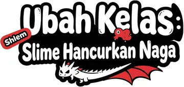 Ubah Kelas: Slime Hancurkan Naga