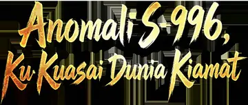 Anomali S-996, Ku Kuasai Dunia Kiamat