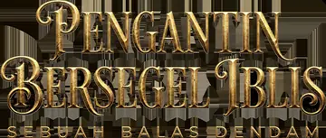 Pengantin Bersegel Iblis: Sebuah Balas Dendam