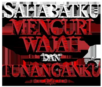 Sahabatku Mencuri Wajah dan Tunanganku