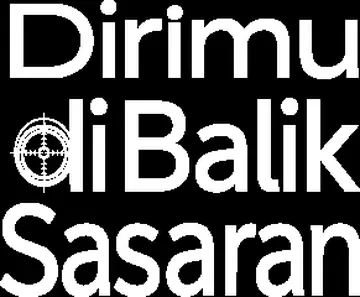 Dirimu di Balik Sasaran