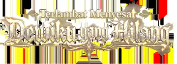 Terlambat Menyesal: Dewiku yang Hilang