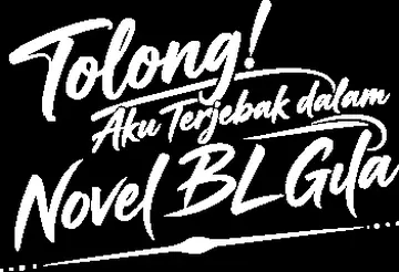 Tolong! Aku Terjebak dalam Novel BL Gila