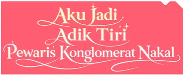 Aku Jadi Adik Tiri Pewaris Konglomerat Nakal